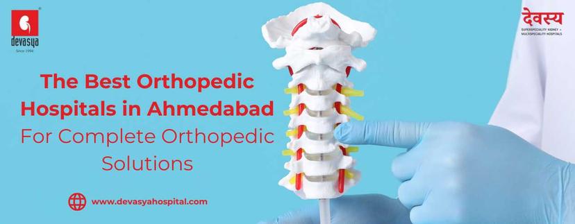 Best Orthopedic Hospitals In Ahmedabad