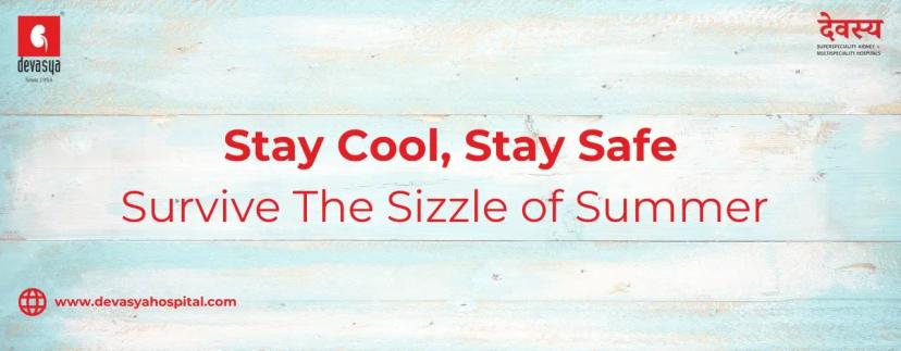Stay Cool, Stay Safe - Survive The Sizzle of Summer.webp